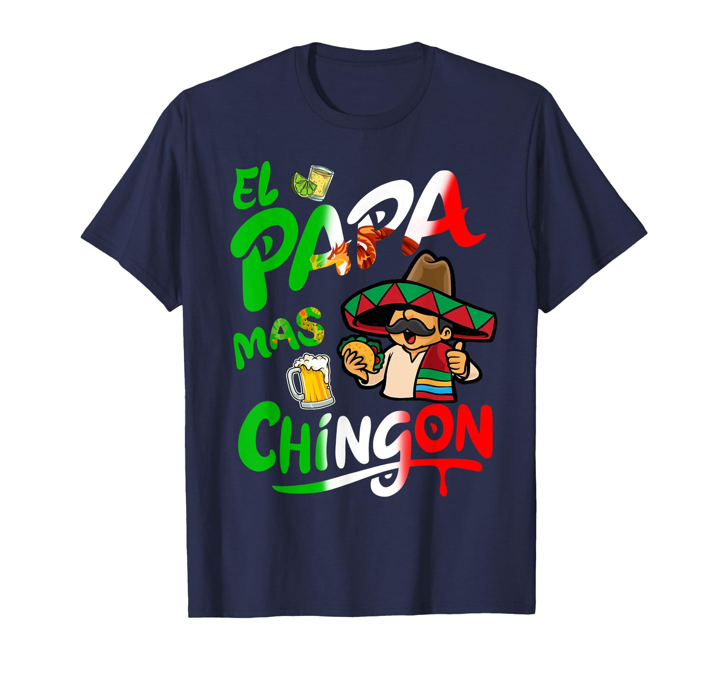 El Papa Mas Chingon Taco Beer Funny Mexican Dad Spanish T-Shirt
