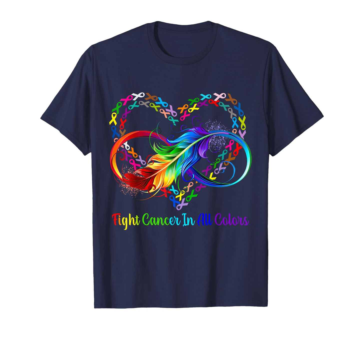 Fight cancer in all and every color rainbow ribbons heart T-Shirt