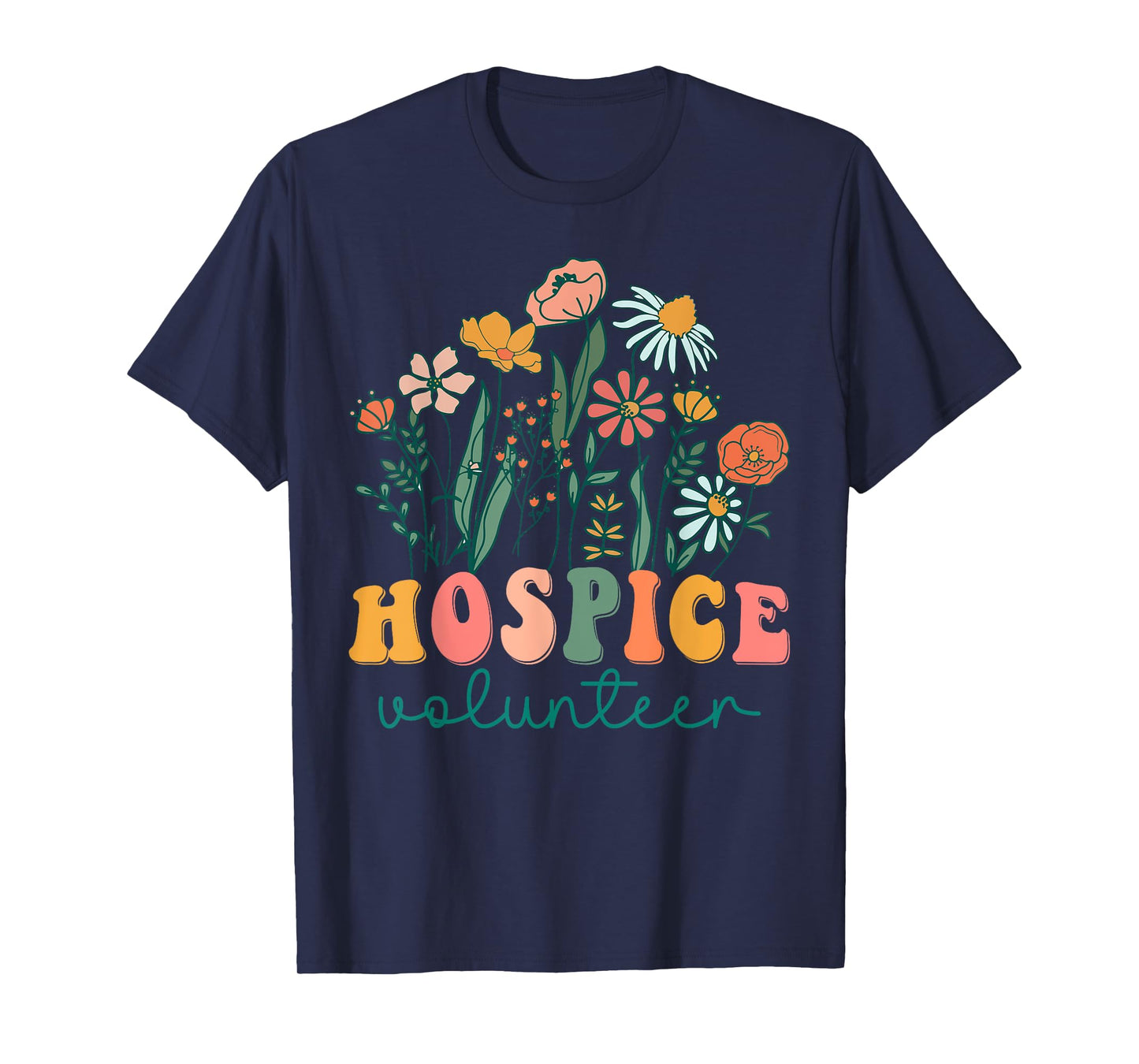 Groovy Wildflower Hospice Volunteer Tees T-Shirt