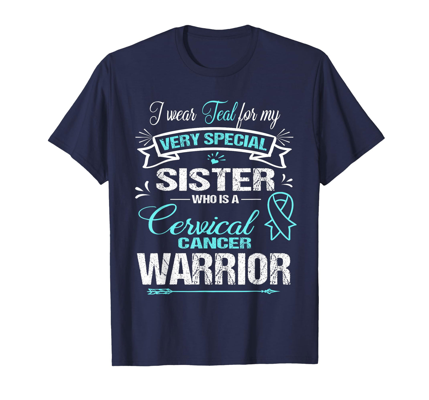 Cervical Cancer Awareness TShirt: I Wear Teal For My Sister T-Shirt