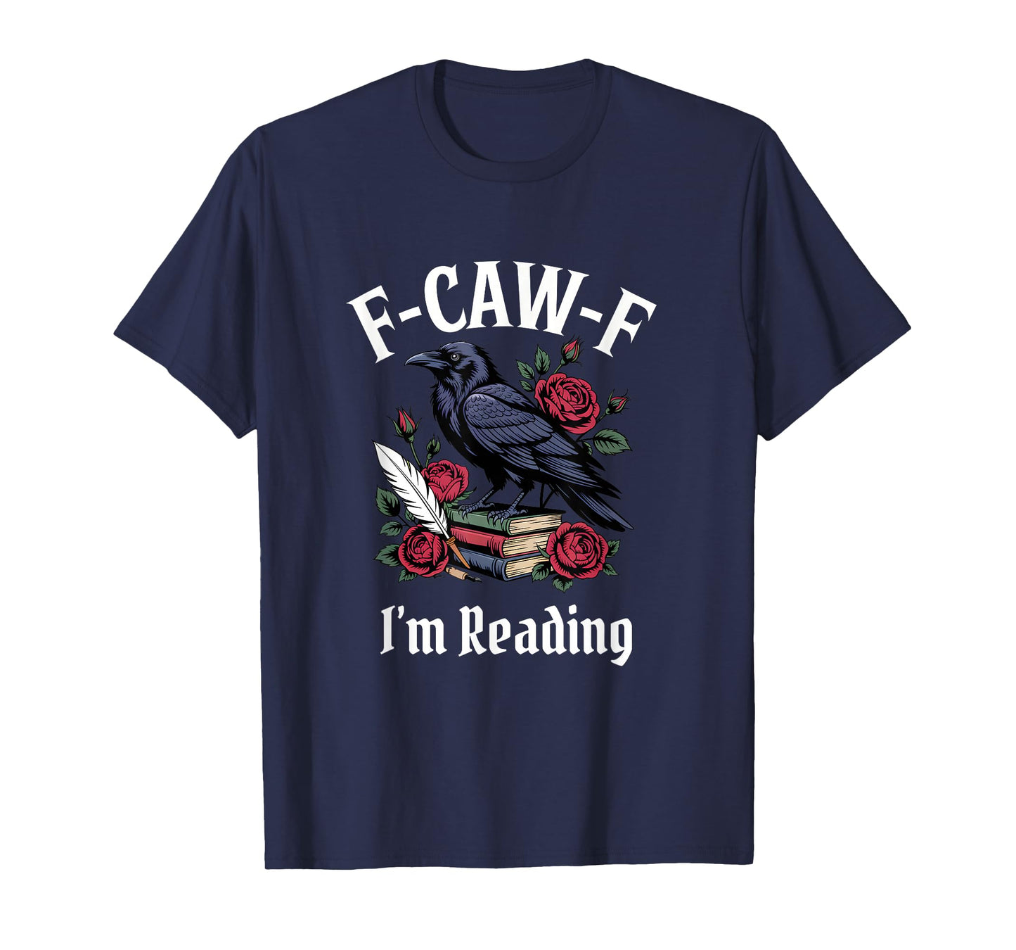 Funny F-Caw-F Reading Books Skulls Gothic T-Shirt