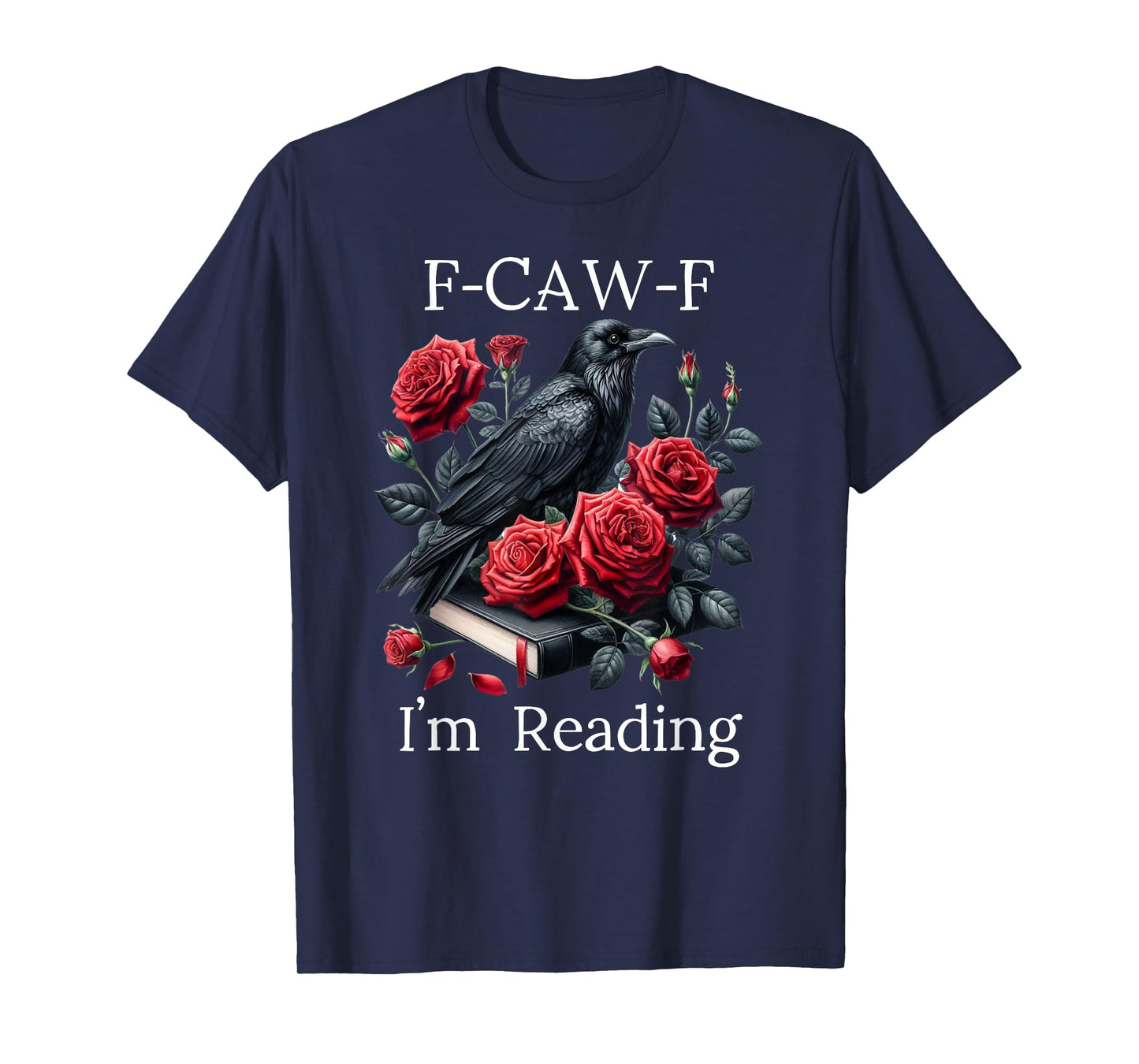 Fuck Off Im Reading Smut Books Dark Romance Book Crow F Cawf T-Shirt
