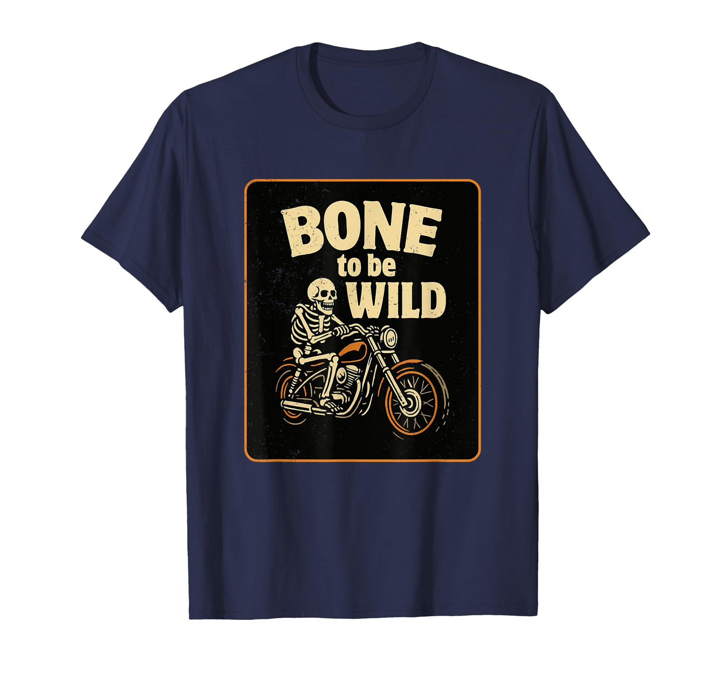 Bone to be Wild Skeleton Biker Halloween Motorcycle T-Shirt