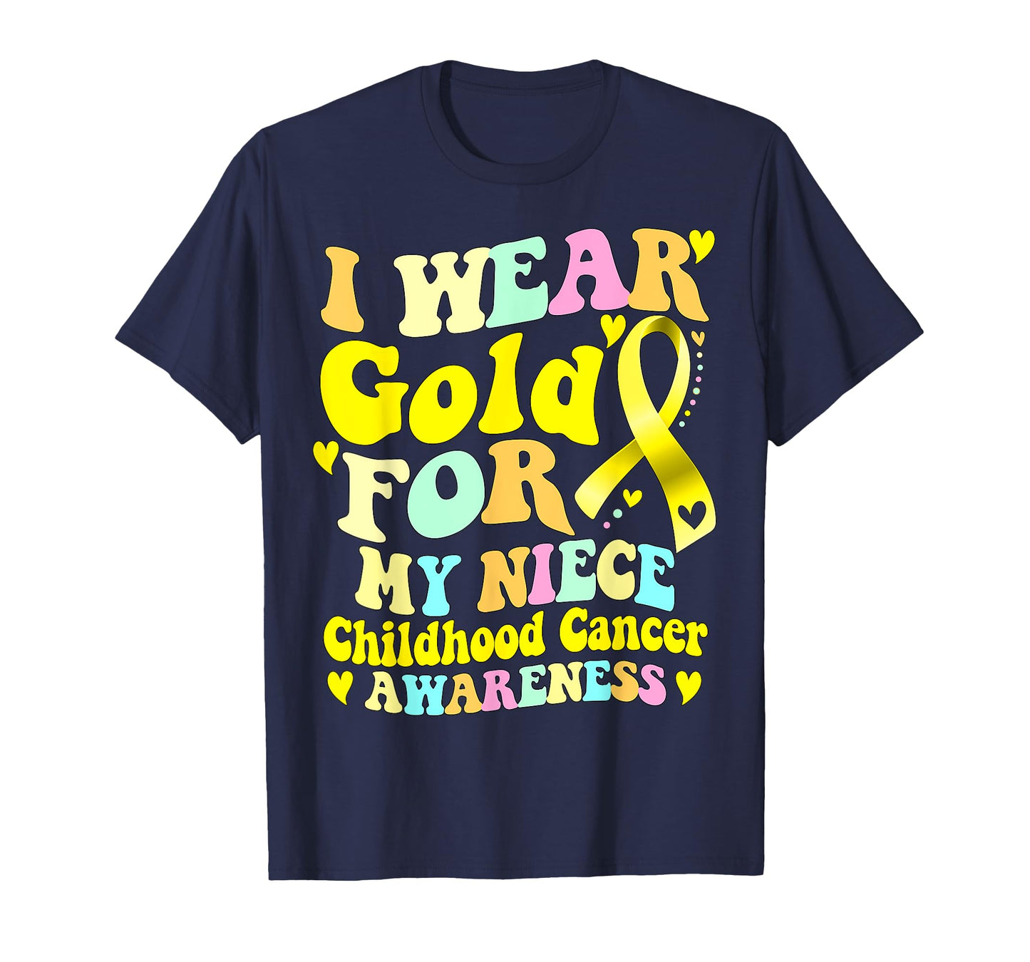 I Wear Gold For My Niece Childhood Cancer Awareness Ribbon T-Shirt