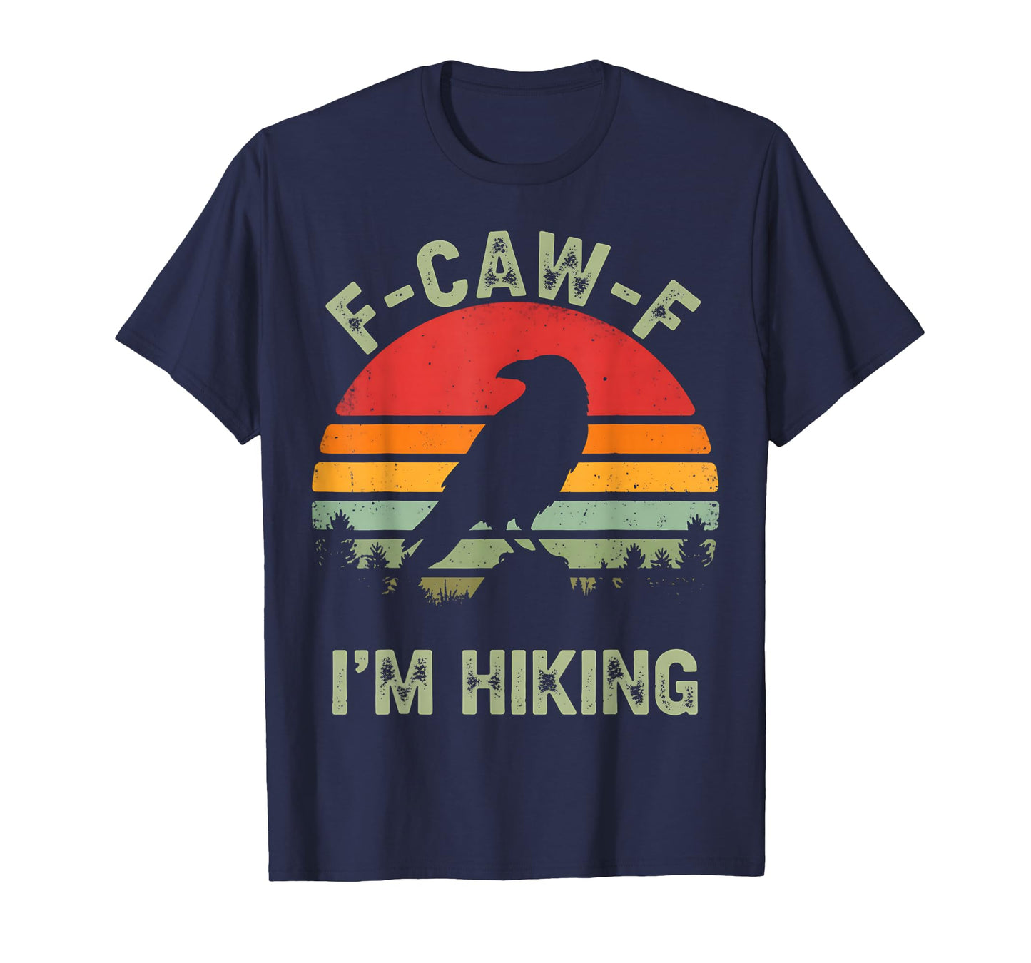 F-CAW-F I'm Hiking Vintage Sunset T-Shirt