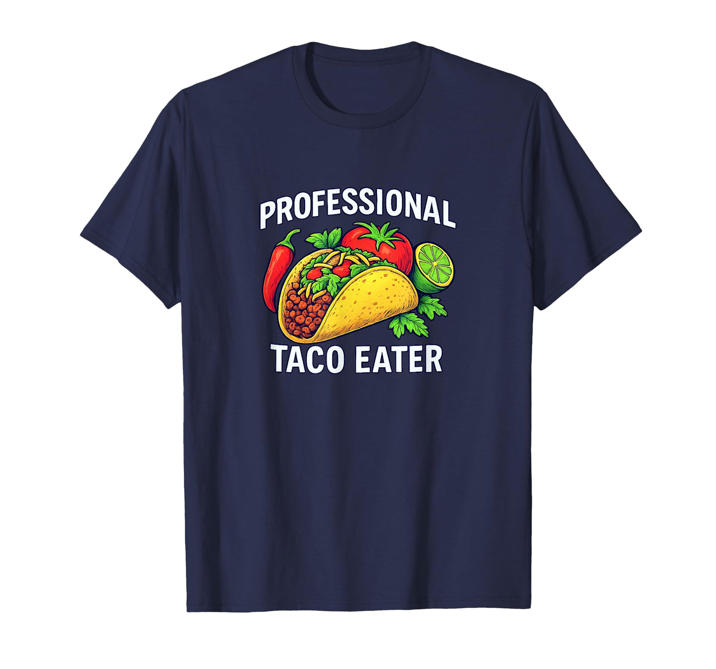 Professional Taco Eater - T-Shirt
