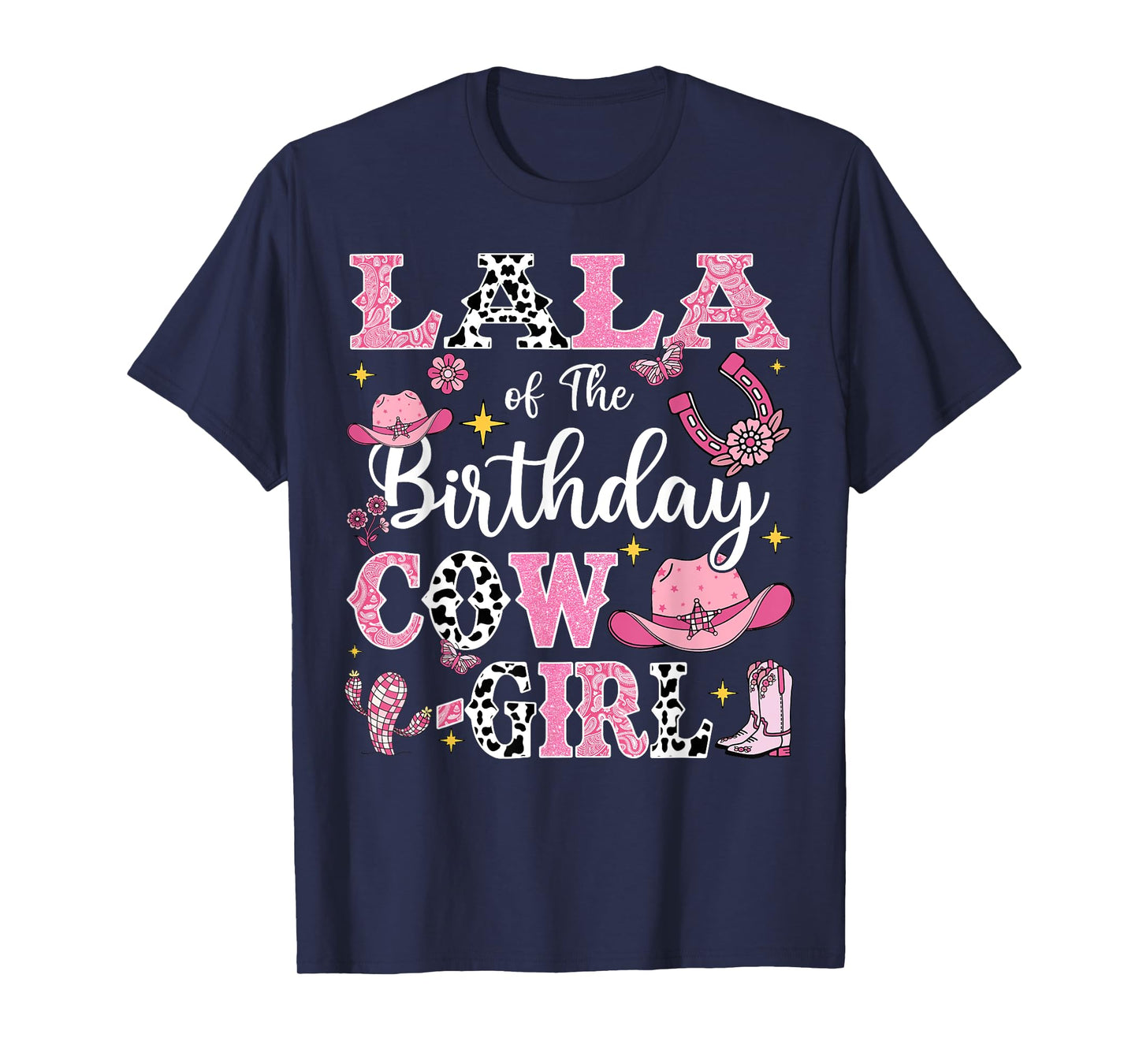 Lala Of The Birthday Cow-Girl Rodeo Cow Girl Birthday T-Shirt