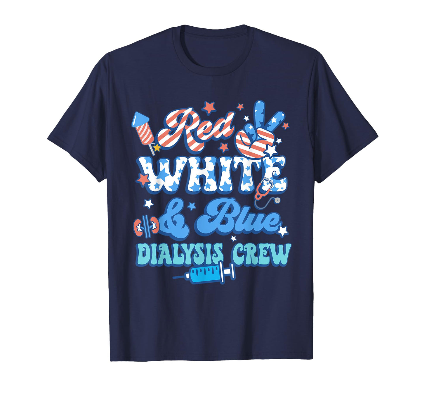 Red White Blue Dialysis Crew Dialysis Nurse 4th Of July T-Shirt