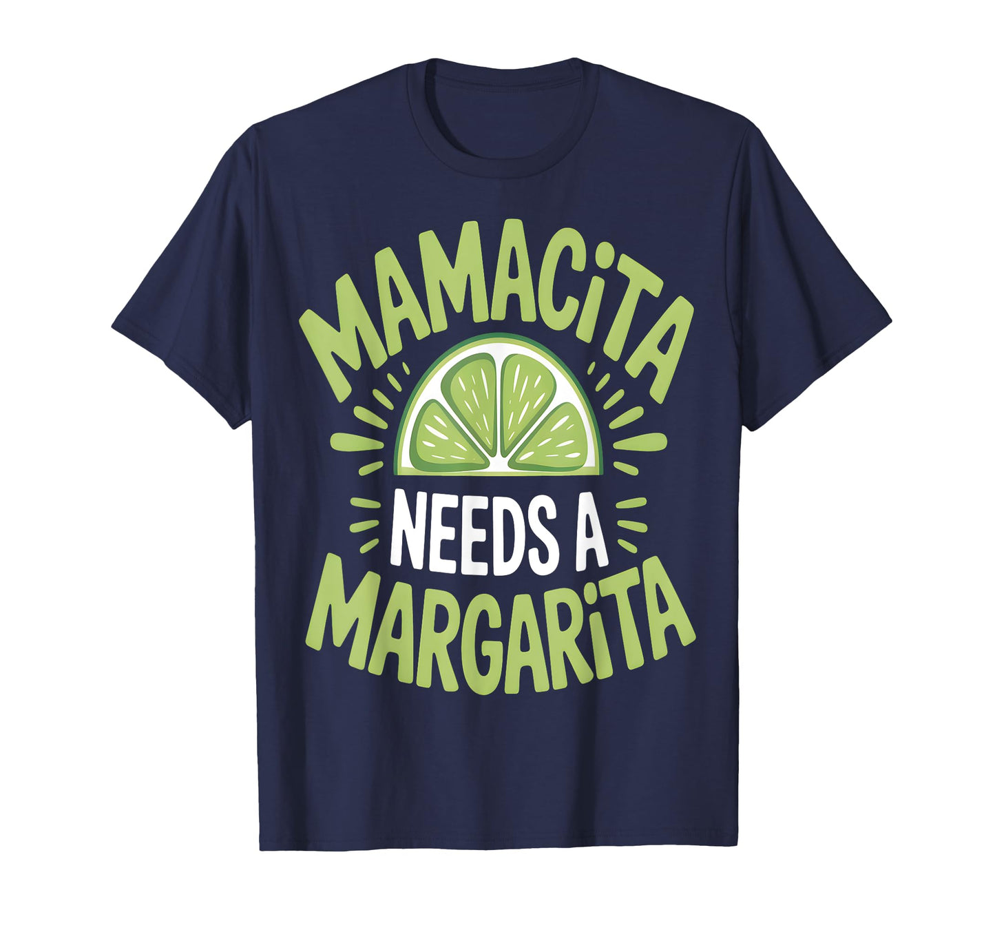 Mamacita Needs a Margarita Funny Lime T-Shirt