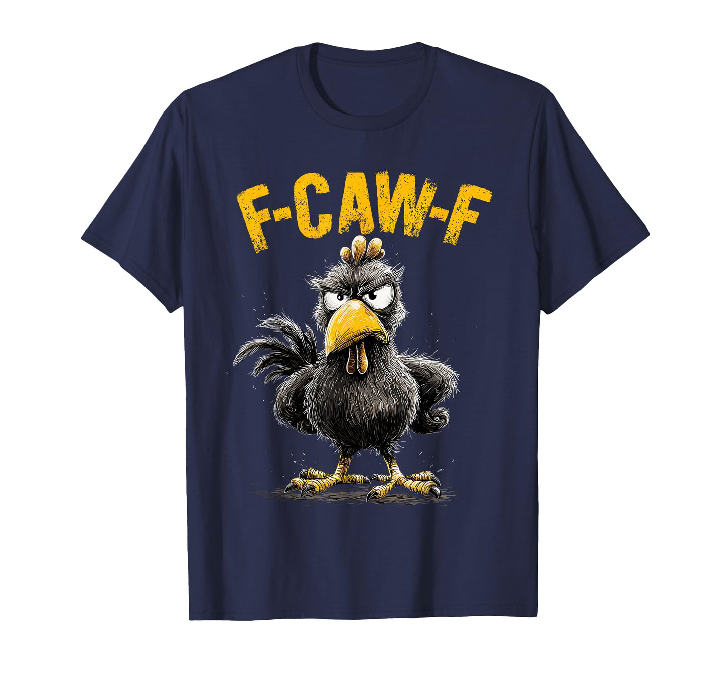 Funny Chicken Rooster Meme F-CAW-F Humor Quote Animal Lover T-Shirt