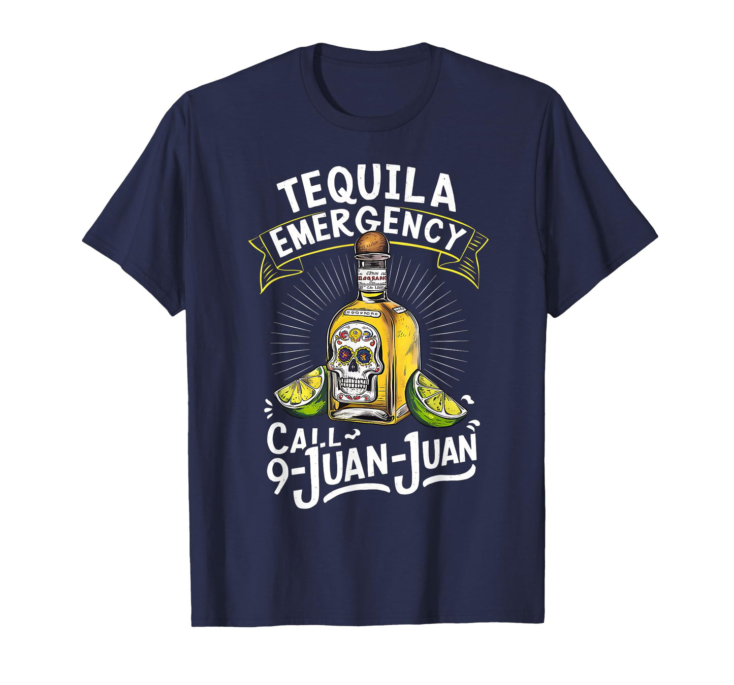 Tequila Emergency Call 9 Juan Juan Mexican party Drinko T-Shirt