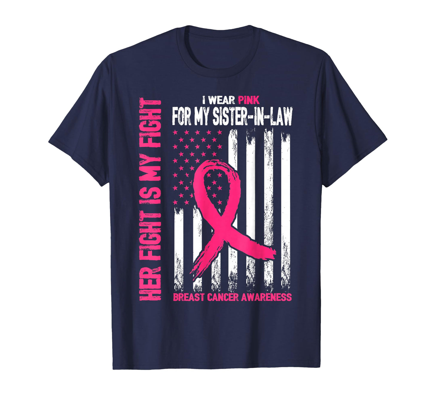 I Wear Pink For My Sister-In-Law Breast Cancer American Flag T-Shirt