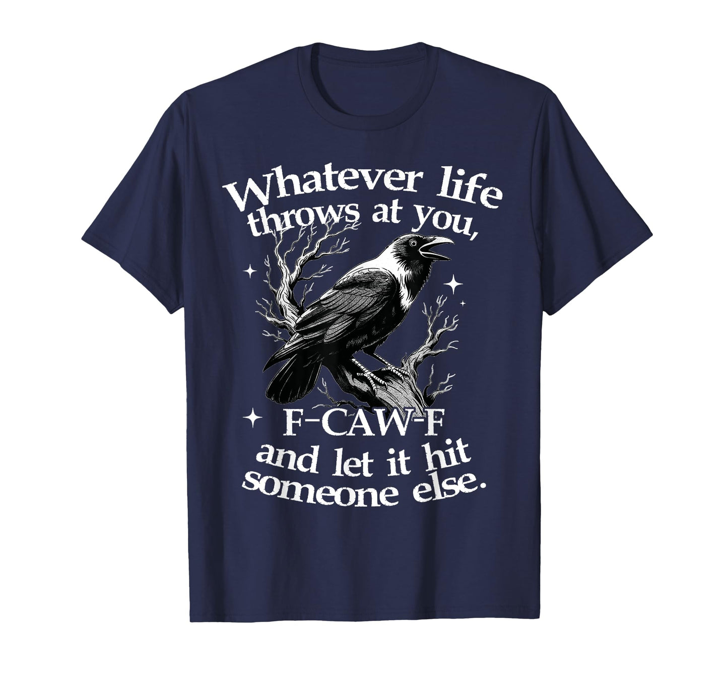 Funny F Caw F Black Crow Black Bird cawing Men Women T-Shirt