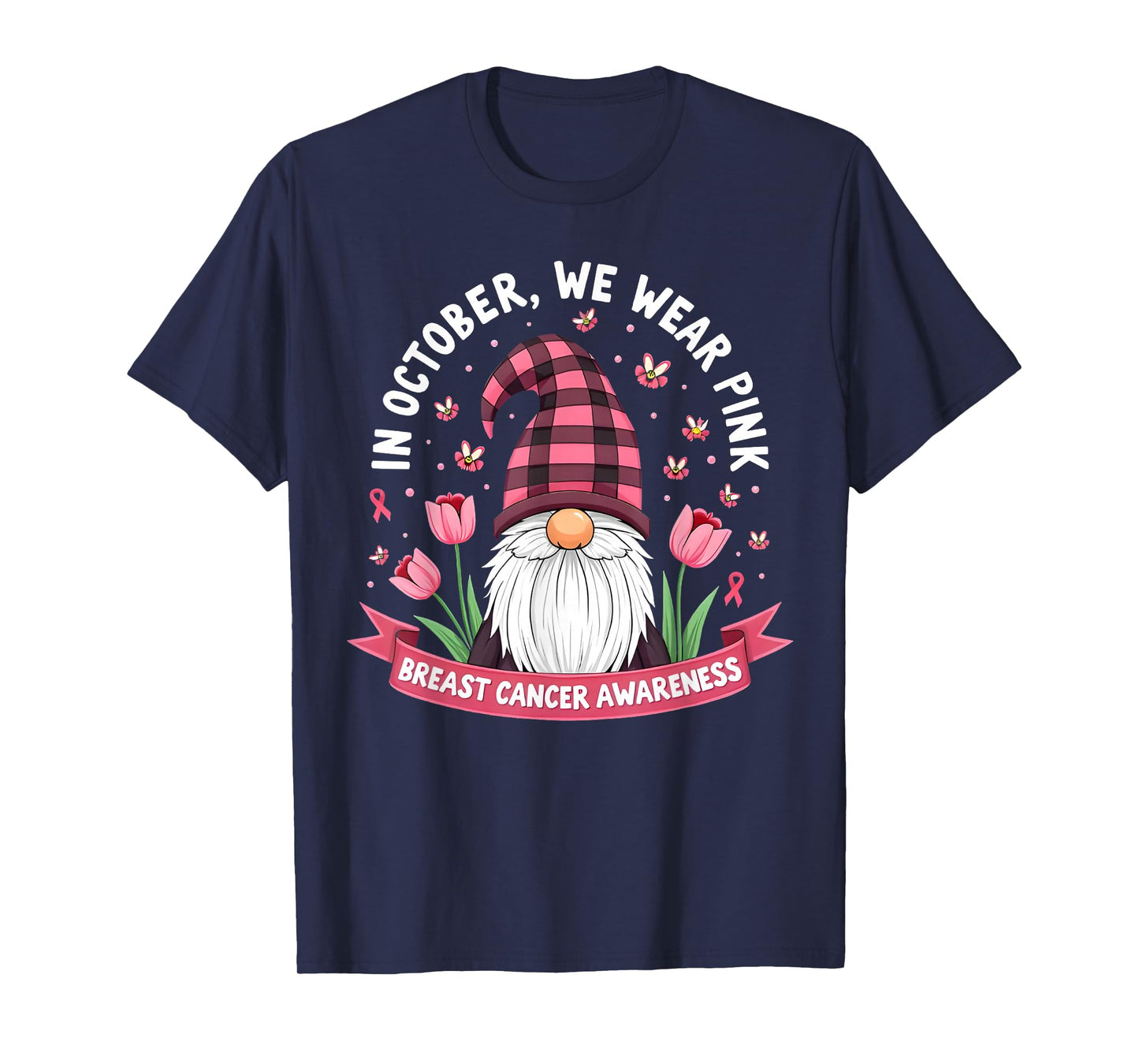 in October We Wear Pink - Breast Cancer Awareness Gnome T-Shirt