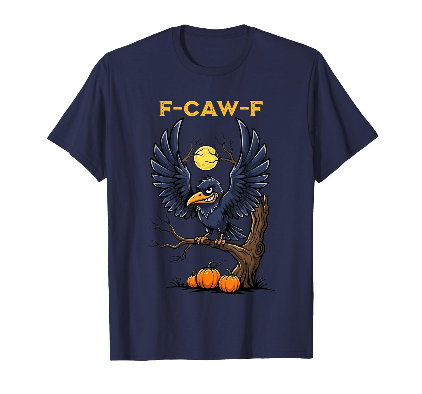 F Caw F Halloween Pumpkins T-Shirt