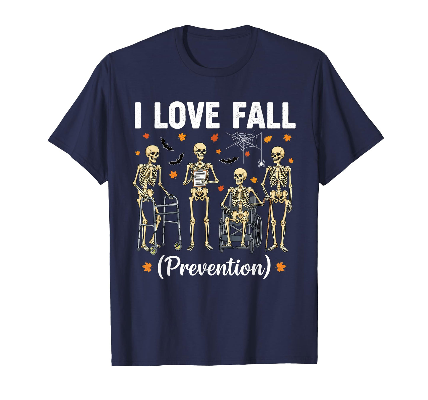 Funny Skeleton Witty I Love Fall Prevention Physical Therapy T-Shirt