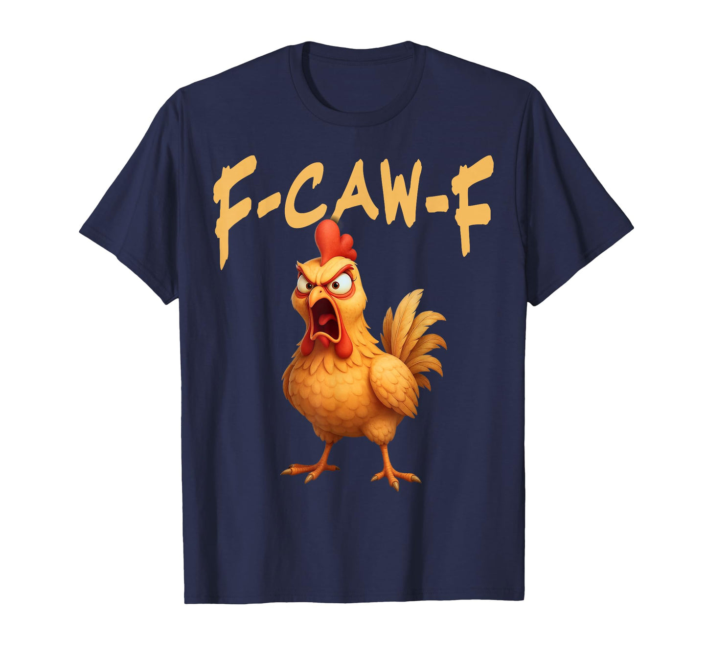 F Caw F Chicken T-Shirt