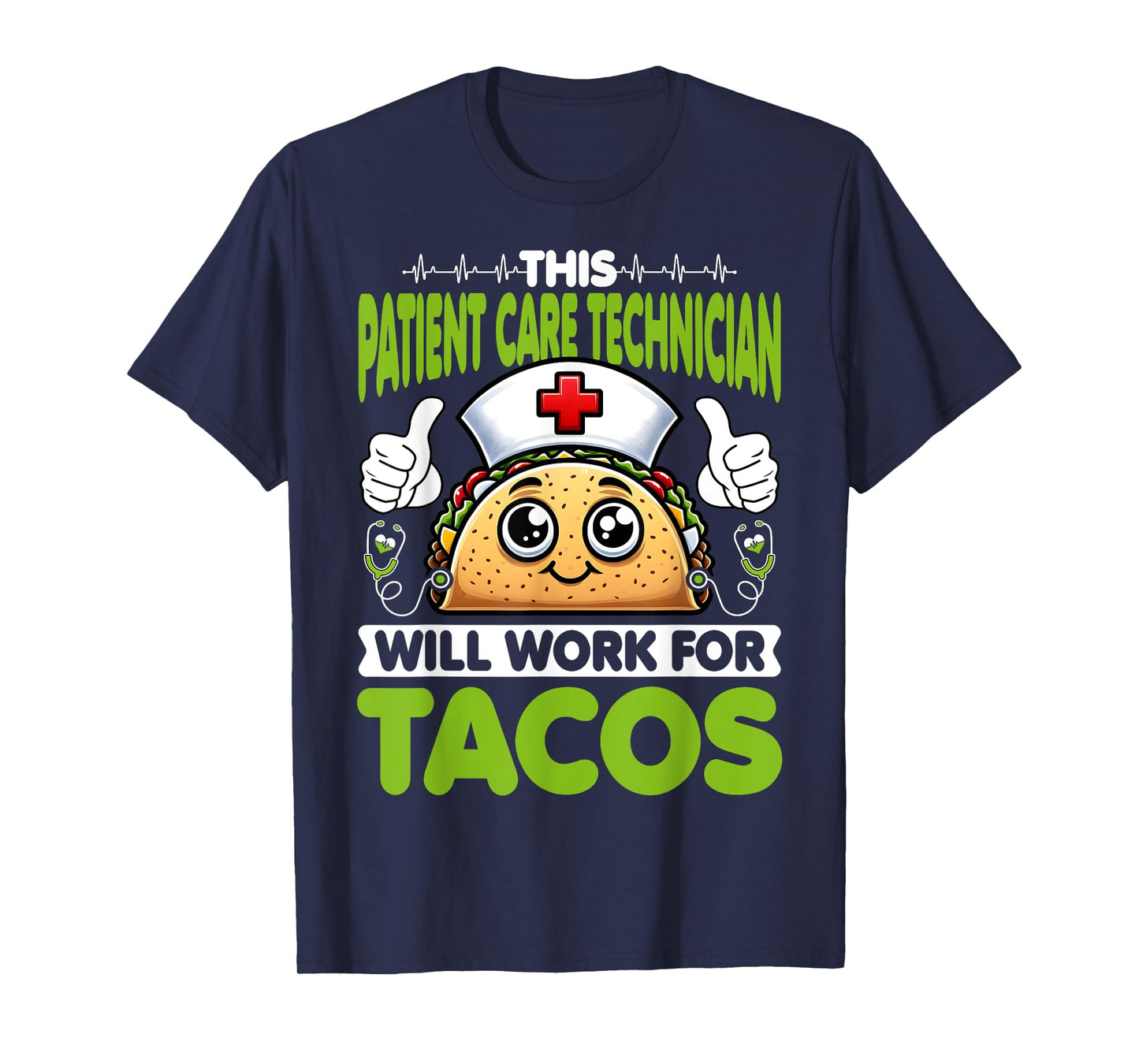 This Patient Care Technician Will Work for Tacos PCT Week T-Shirt