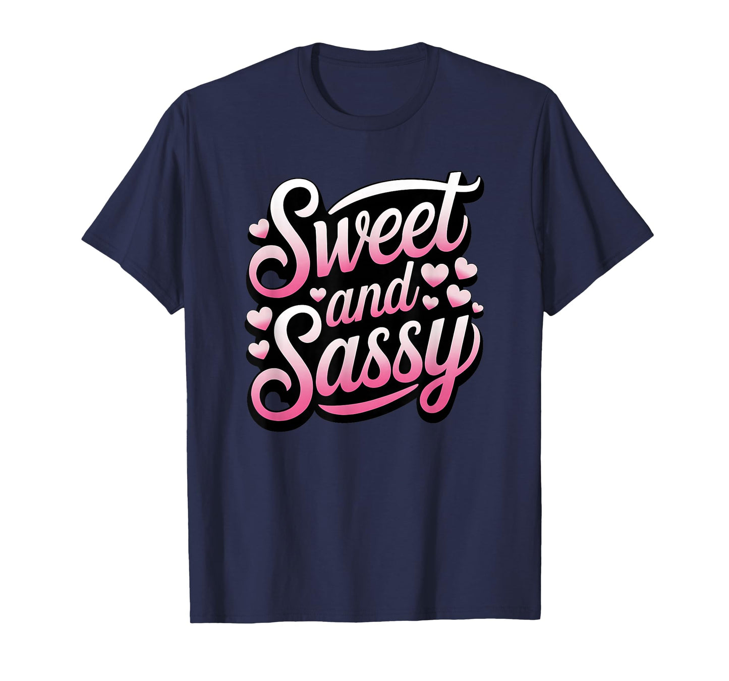 Sweet And Sassy Personality T-Shirt