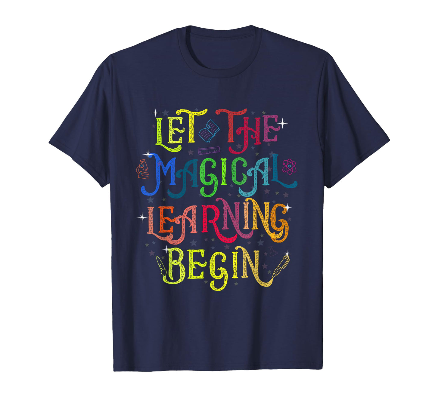 LET THE MAGICAL LEARNING BEGIN back to school teacher T-Shirt
