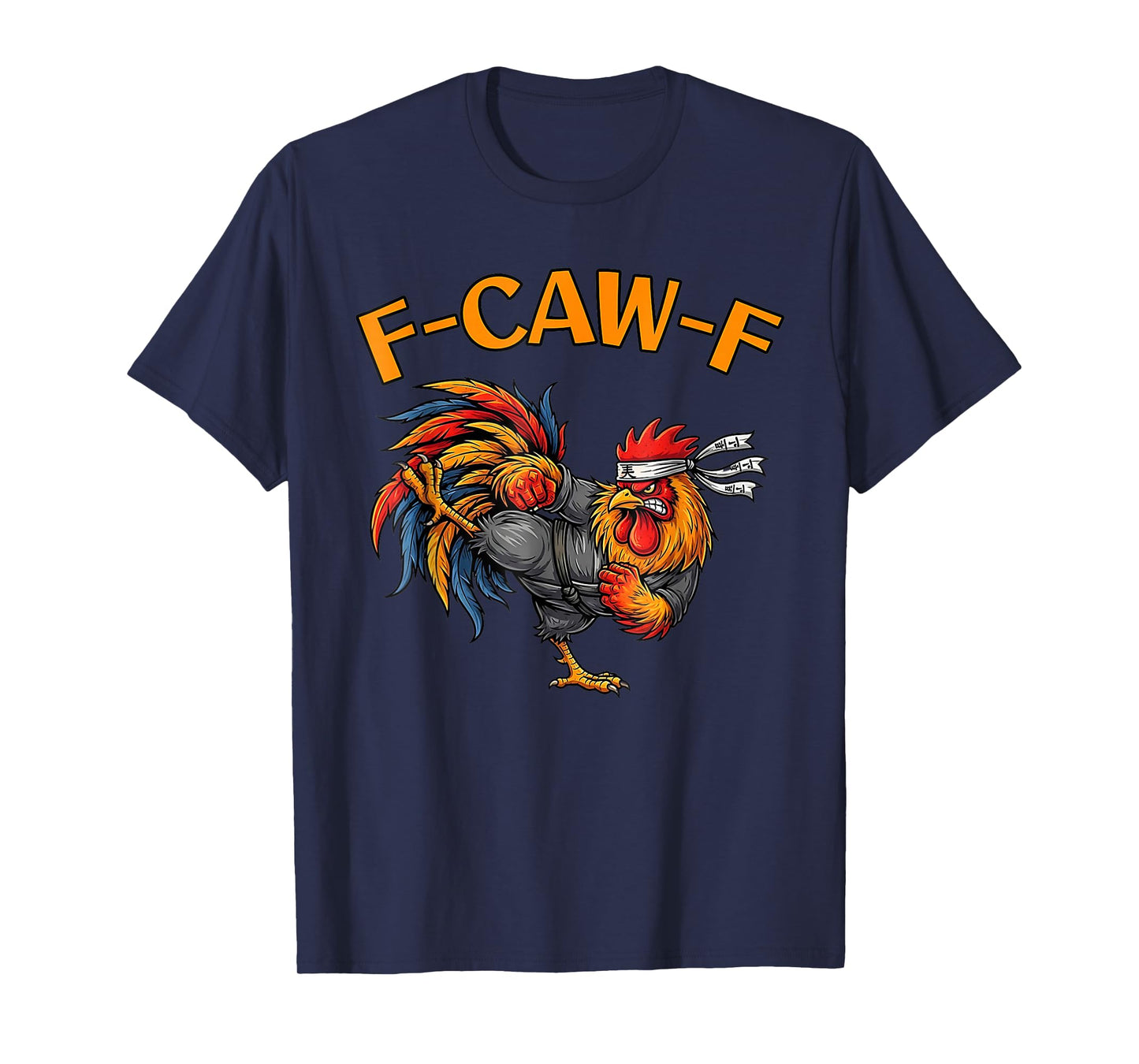 F-Caw-F Funny Chicken Humor F-Caw-F Quote Rooster Meme T-Shirt