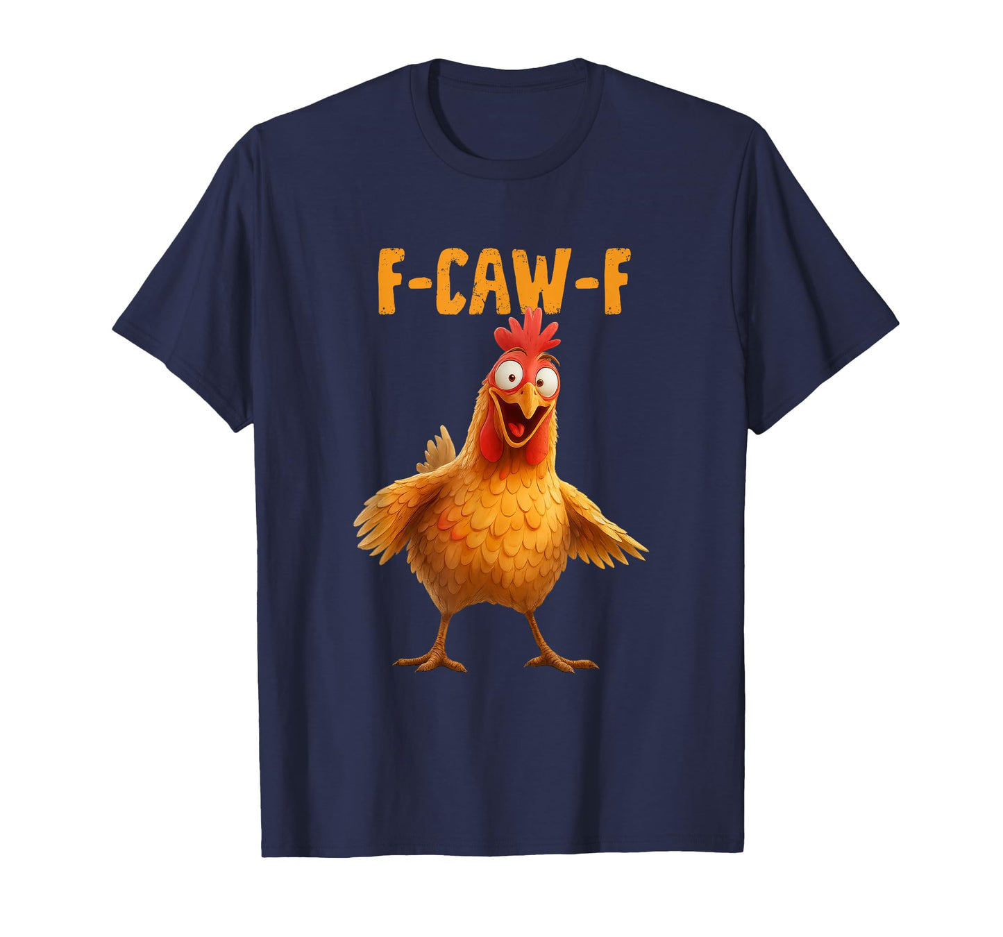 F-Caw-F Chicken Funny Adult Humor Rooster Meme T-Shirt