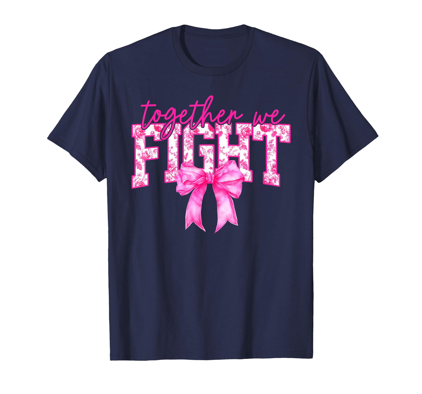 Together We Fight Breast Cancer Awareness Support Squad T-Shirt