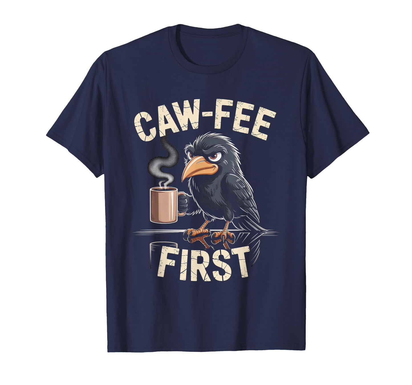 Caw-fee First F-CAW-F Meme for Coffee Lovers Dark Humor T-Shirt