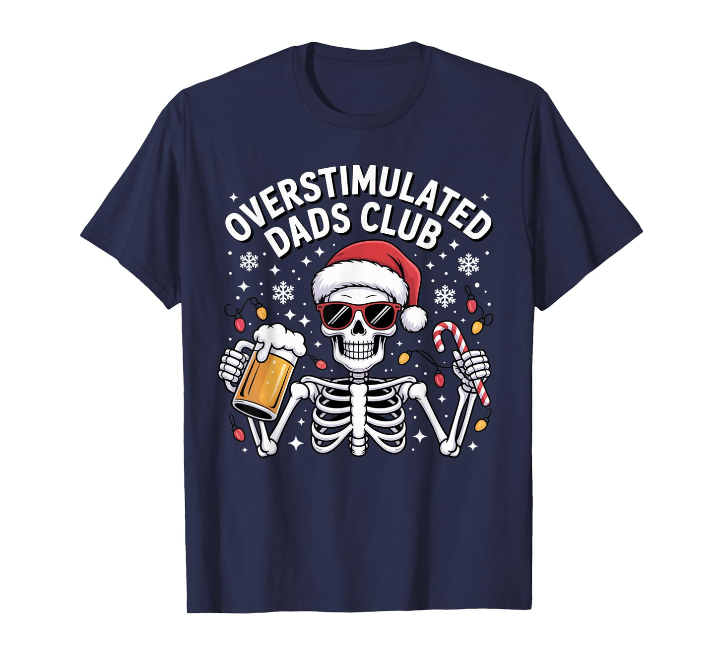 Overstimulated Dads Club Funny Skeleton Christmas Design T-Shirt