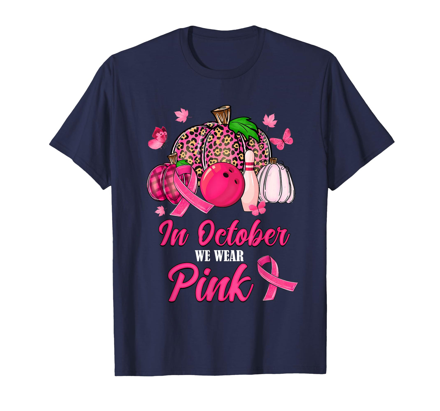 In October We Wear Pink Bowling Pumpkin Breast Cancer Gifts T-Shirt