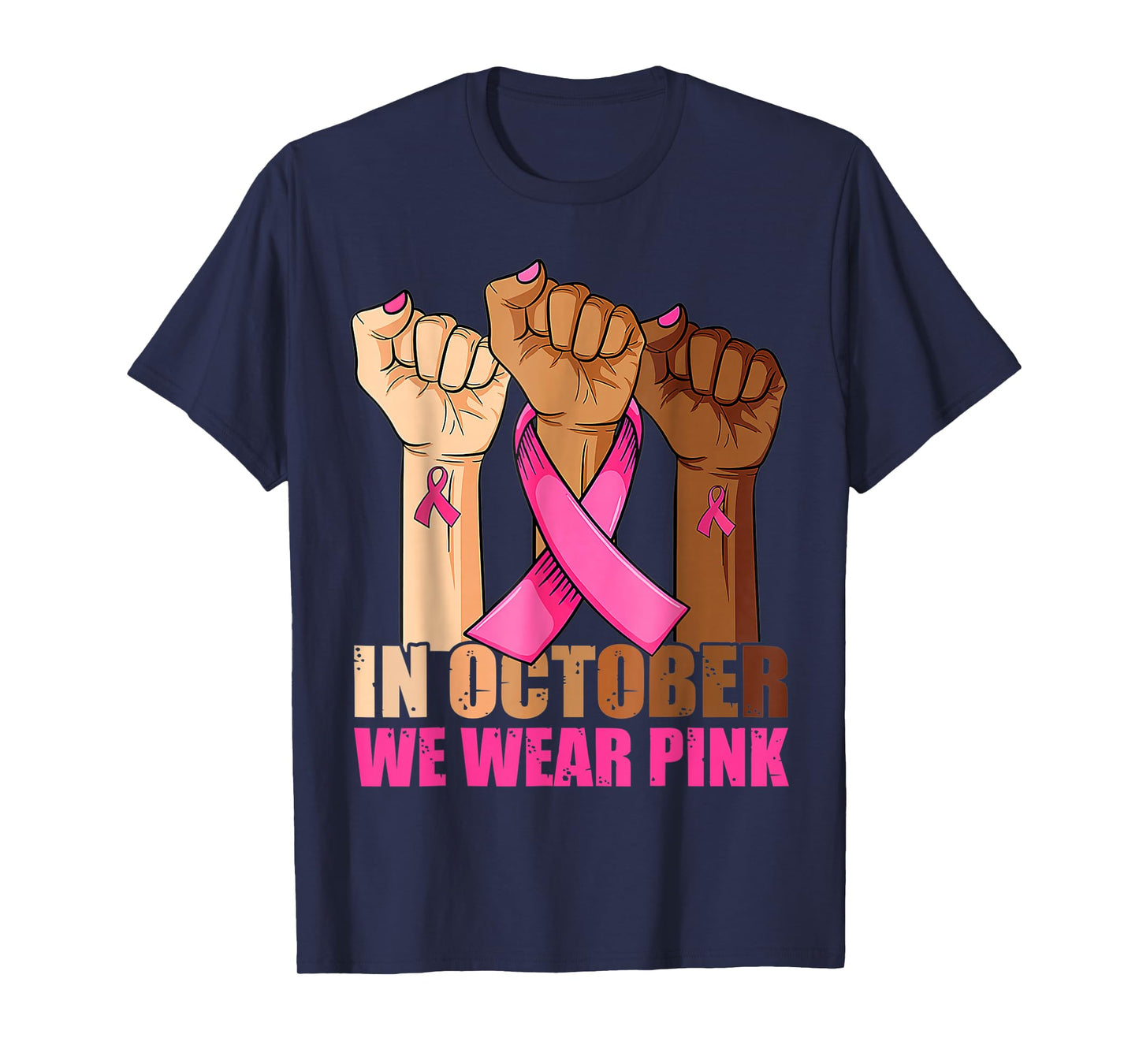 Hand In October We Wear Pink Breast Cancer Awareness Month T-Shirt