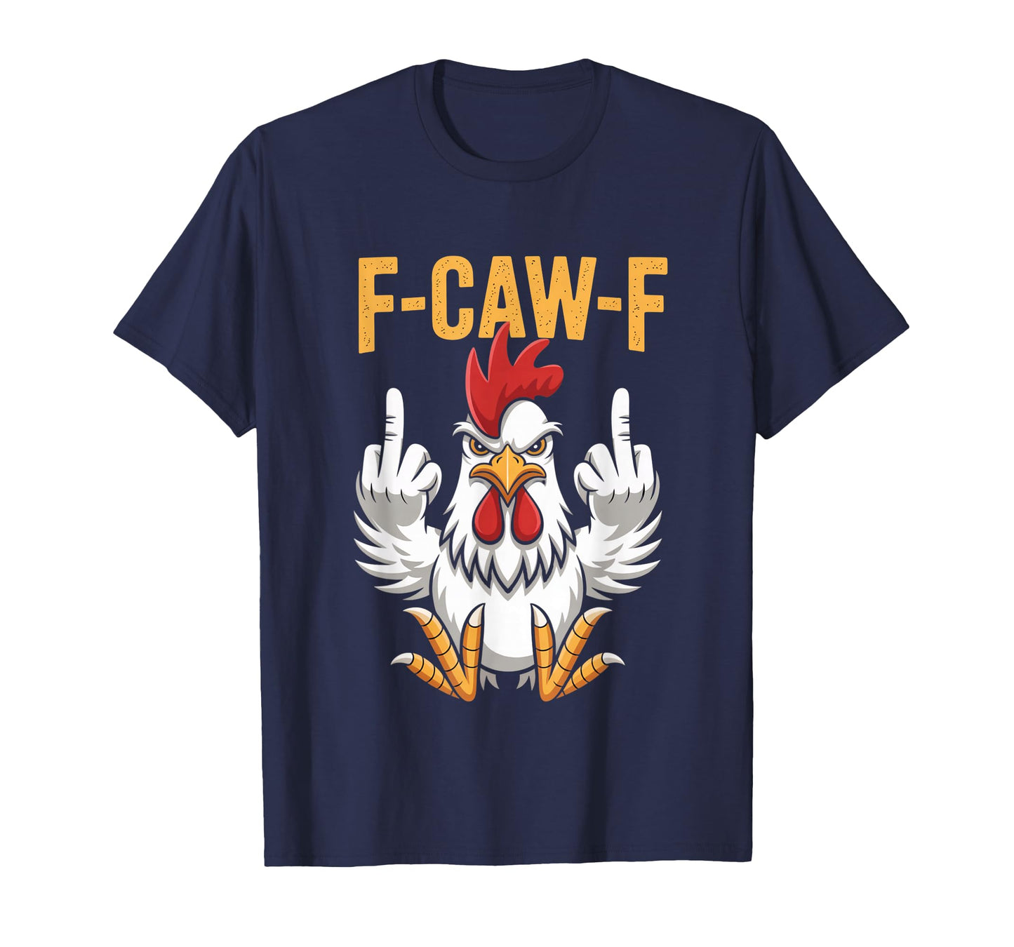 Funny F-Caw-F Chicken Roosters Meme Chicken Lover FCAWF T-Shirt