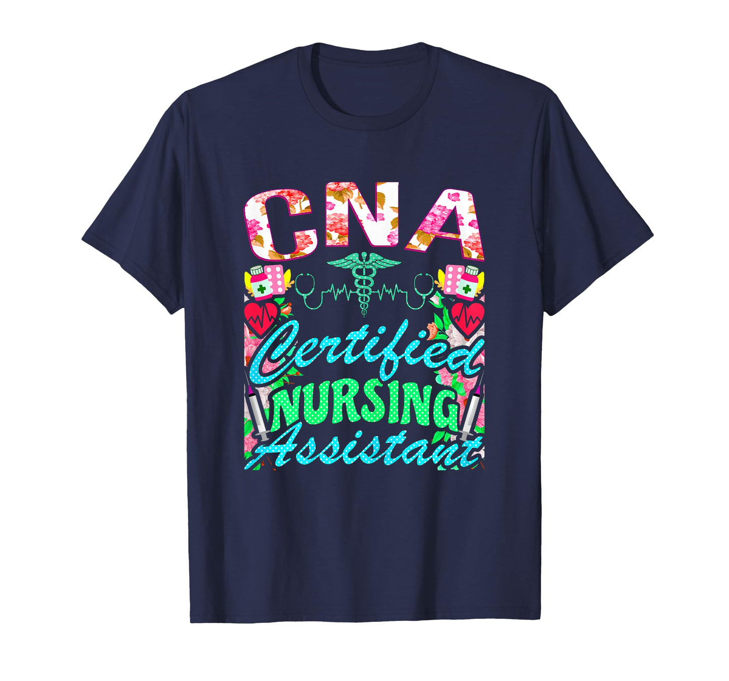 CNA Certified Nursing Assistant, CNA Medical Nurse T-Shirt