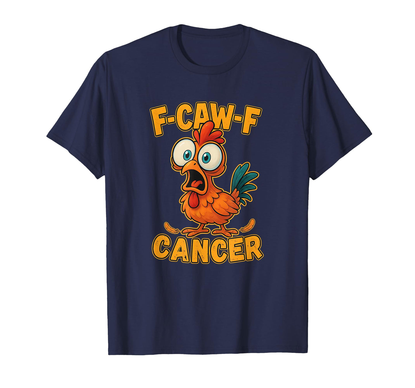 F-Caw-F Rooster Meme Funny Chicken Humor Joke FCAWF Cancer T-Shirt