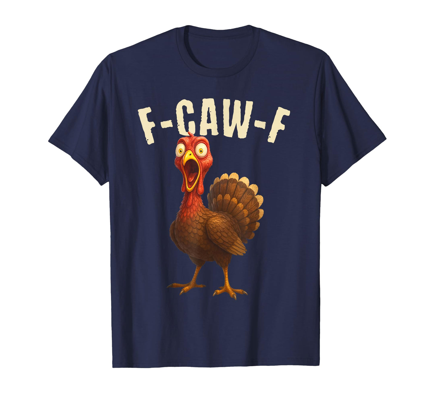 F Caw F Turkey T-Shirt
