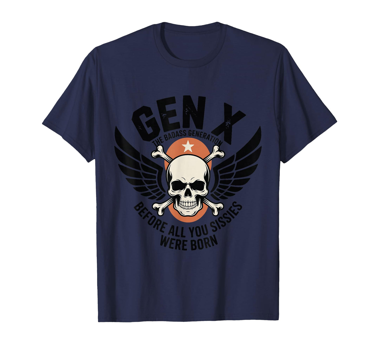 Gen X Generation Before Sissies were Born Retro Vintage T-Shirt