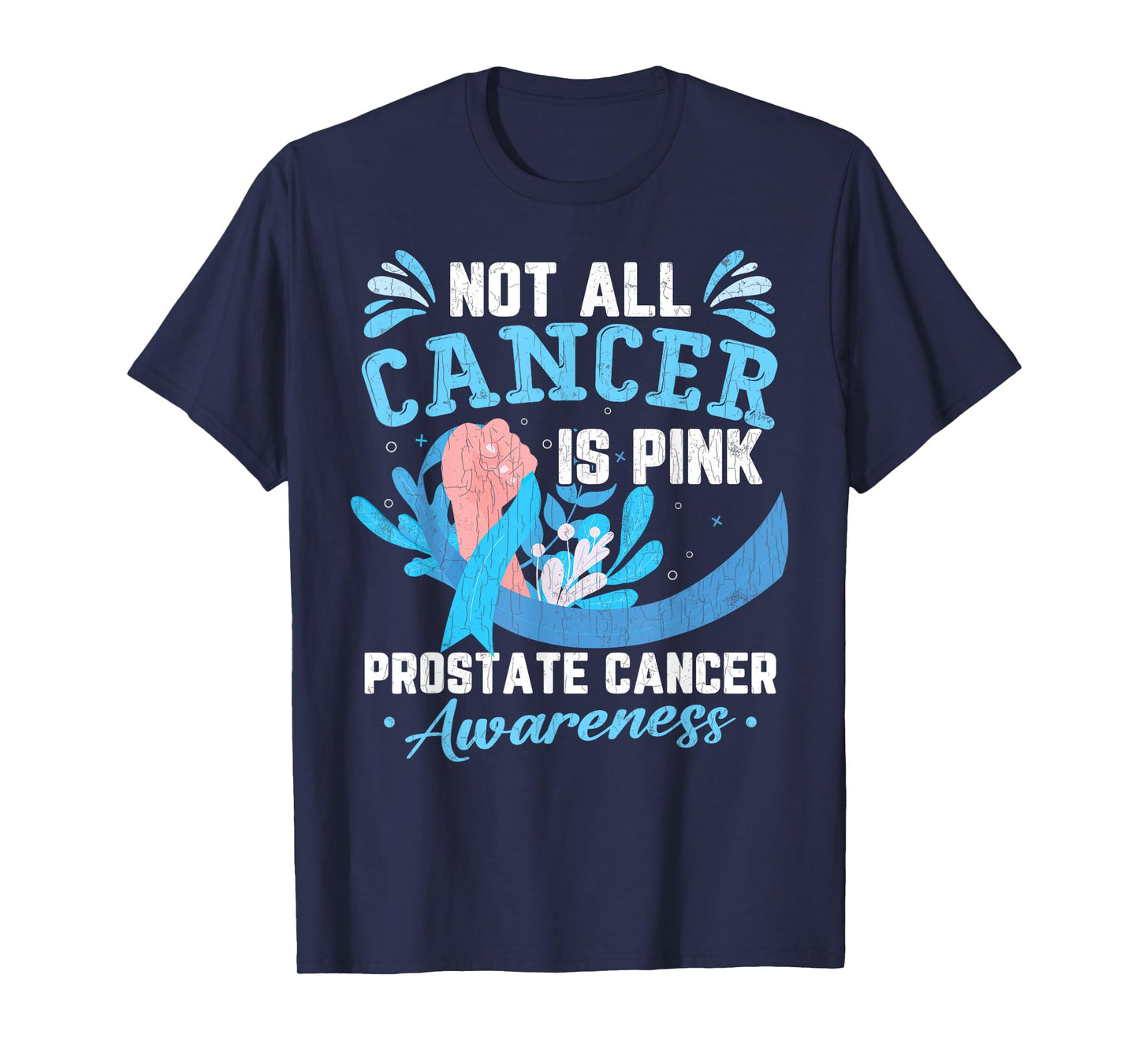 Not All Cancer Is Pink Prostate Cancer Awareness Graphic T-Shirt