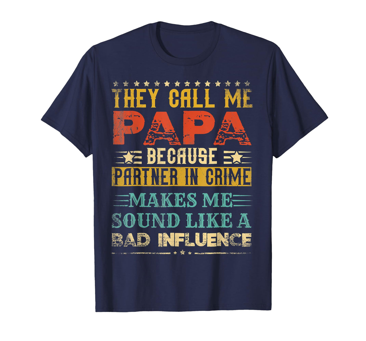 They Call Me Papa Because Partner In Crime Father's Day T-Shirt
