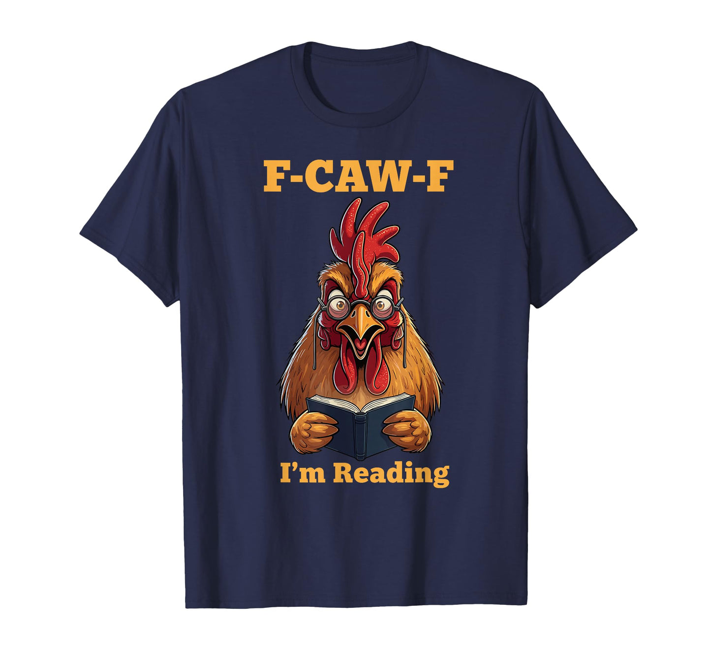 Funny F Caw F I'm Reading T-Shirt