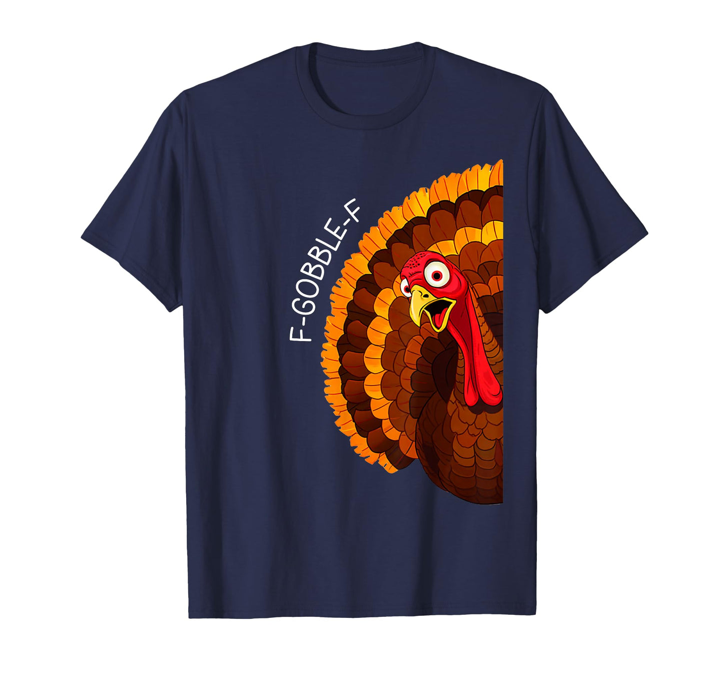 F-Gobble-F Funny Thanksgiving Turkey Humor T-Shirt