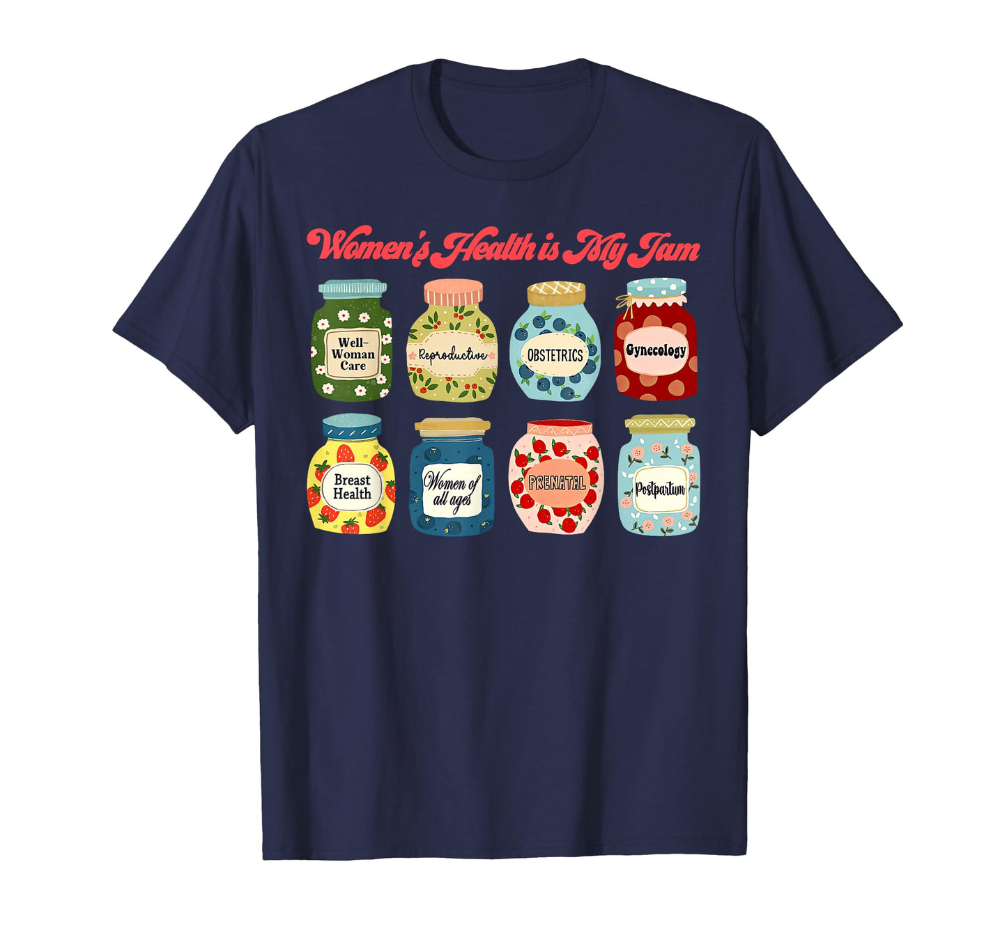 Women's Health Is My Jam WHNP Public Women's Health Nurse T-Shirt