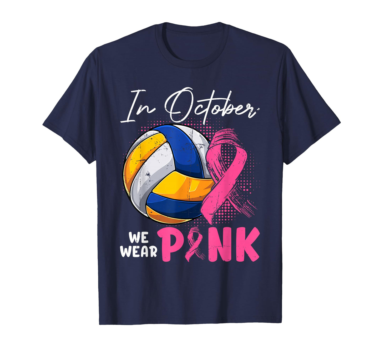 October We Wear Pink Breast Cancer Fighter Volleyball Ball T-Shirt