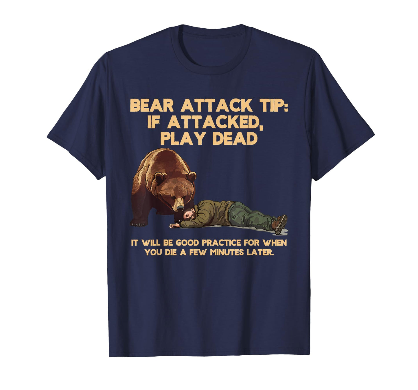 Bear Attack Tip Dead Play Funny Survival T-Shirt