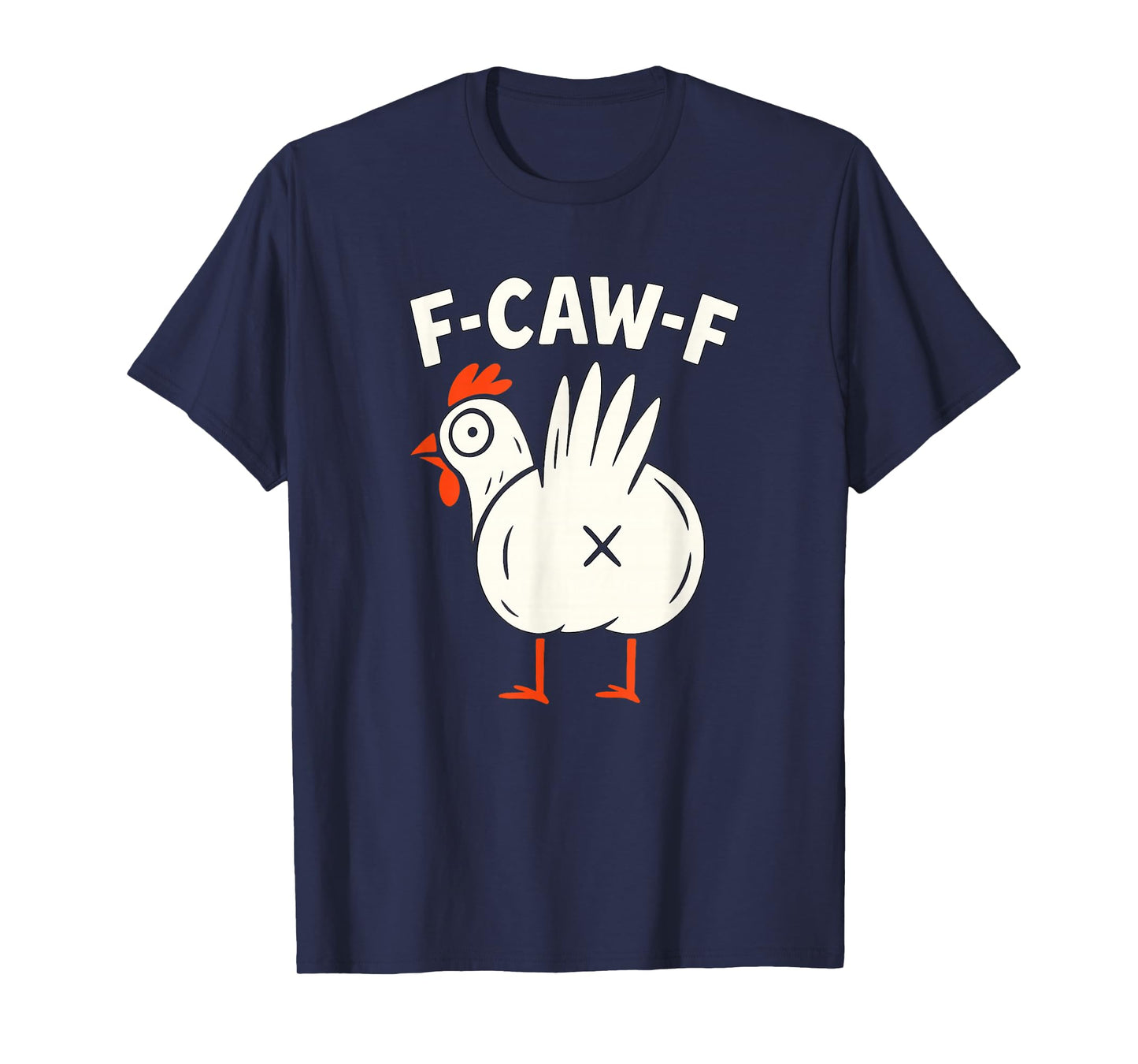 F-Caw-F Funny Rooster T-Shirt