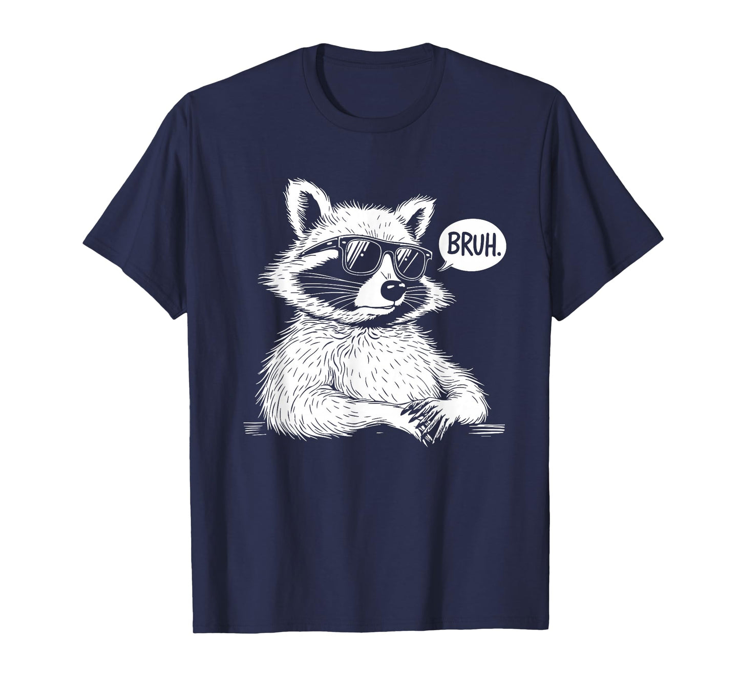 BRUH Raccoon Funny panda Lover Racoon Meme Slang T-Shirt