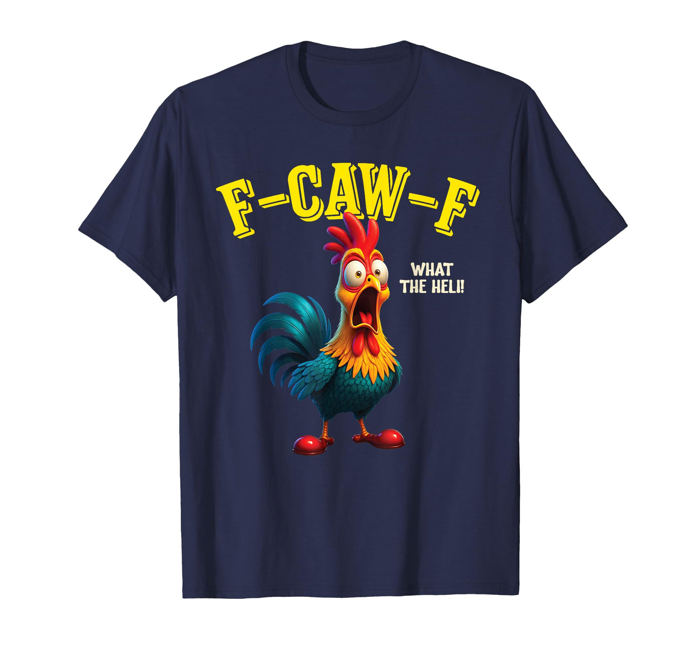 Funny Chicken F-CAW-F What The Heli Rooster Humor Christmas T-Shirt