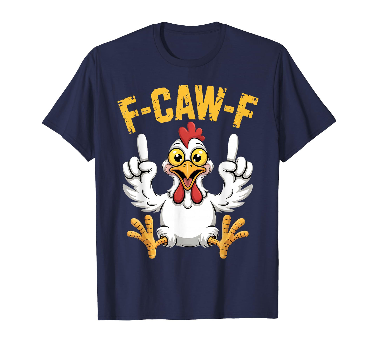 Funny Chicken F-Caw-F Adult Humor Graphic FCAWF Rooster Meme T-Shirt