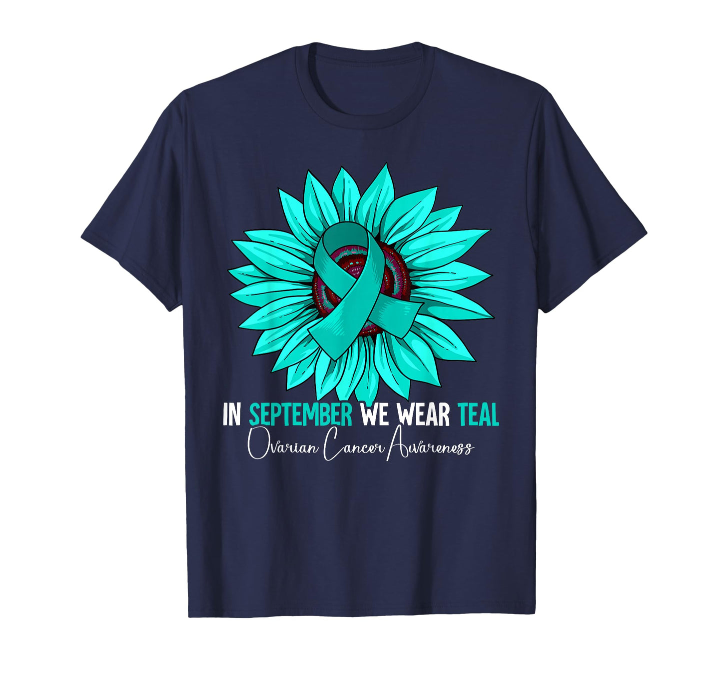 In September We Wear Teal Ovarian Cancer Awareness T-Shirt