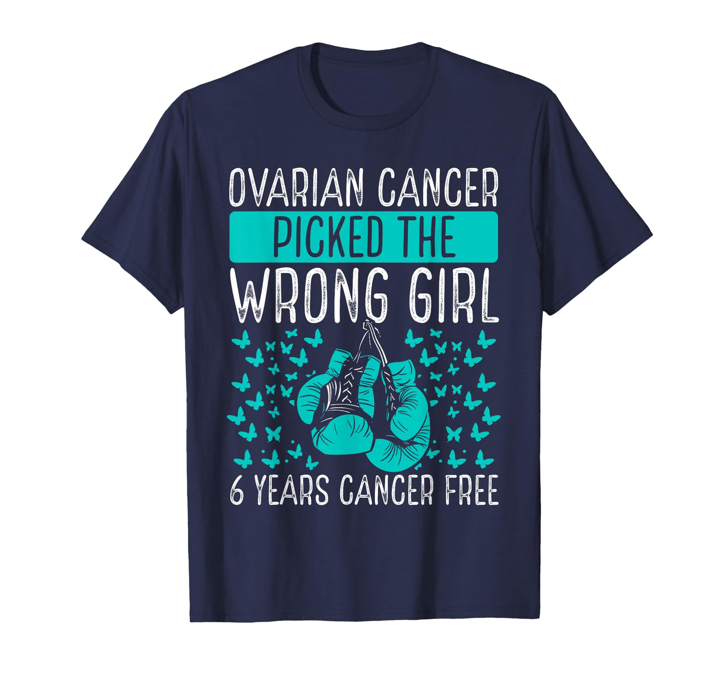 6 Years Ovarian Cancer Survivor Wrong Girl Awareness Ribbon T-Shirt