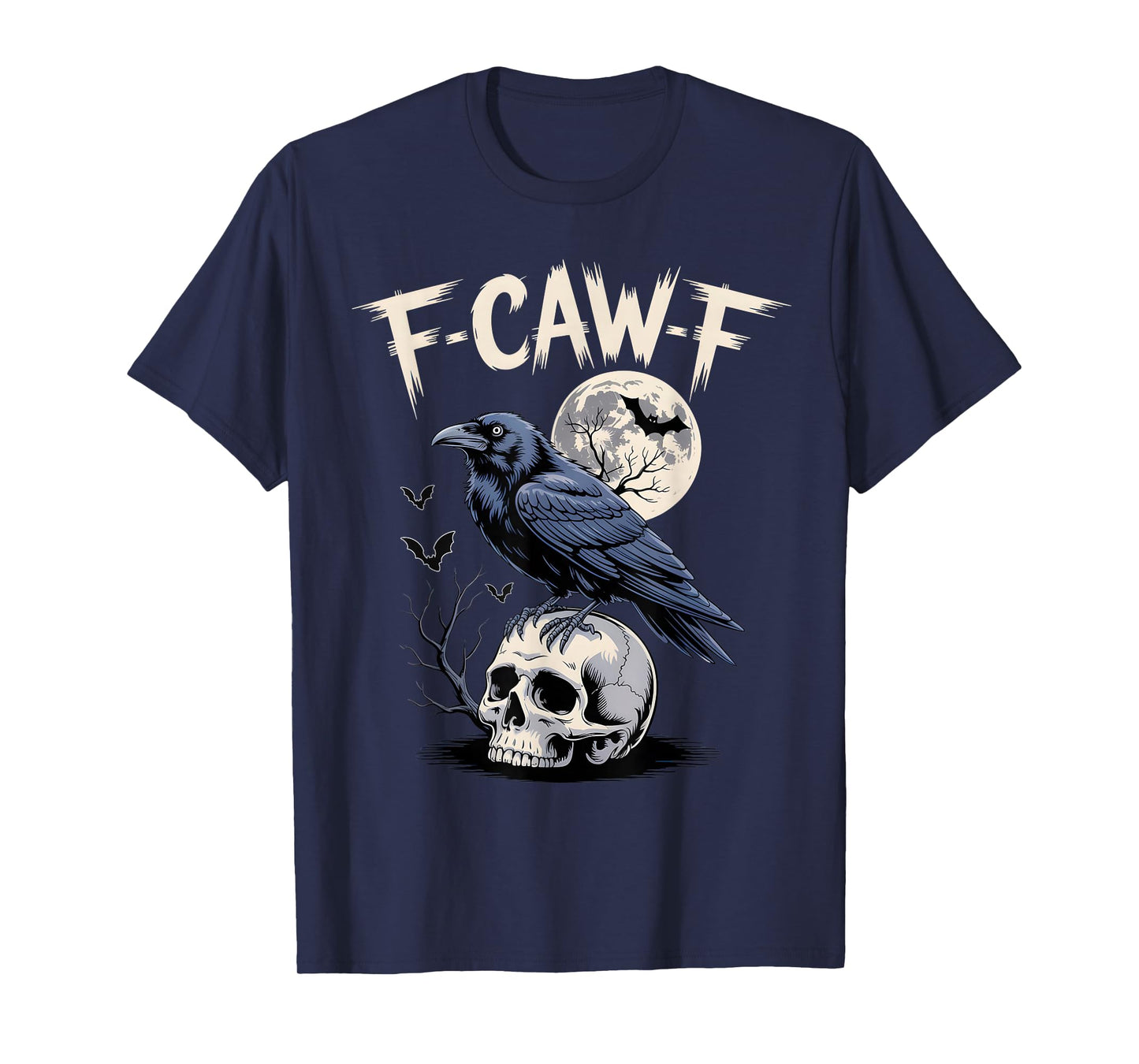 Funny F-CAW-F Crow Skull Moon Bats Gothic Halloween Humor T-Shirt